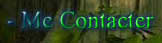 - Me Contacter